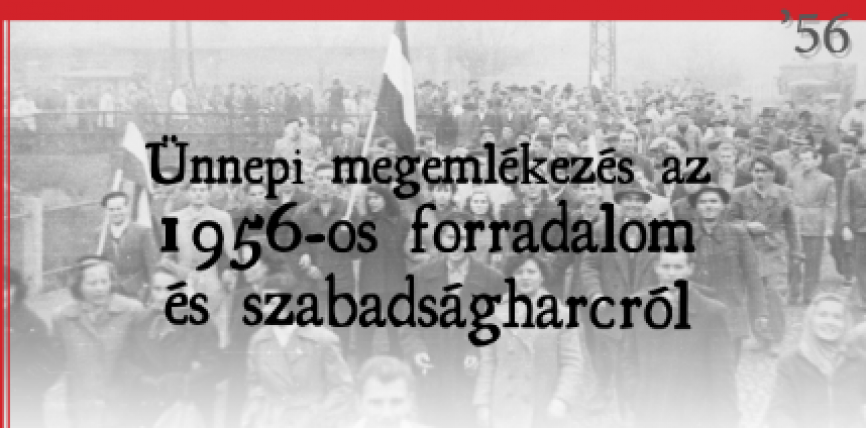 Emlékezzünk együtt az 1956-os Forradalom és Szabadságharc emléknapja alkalmából