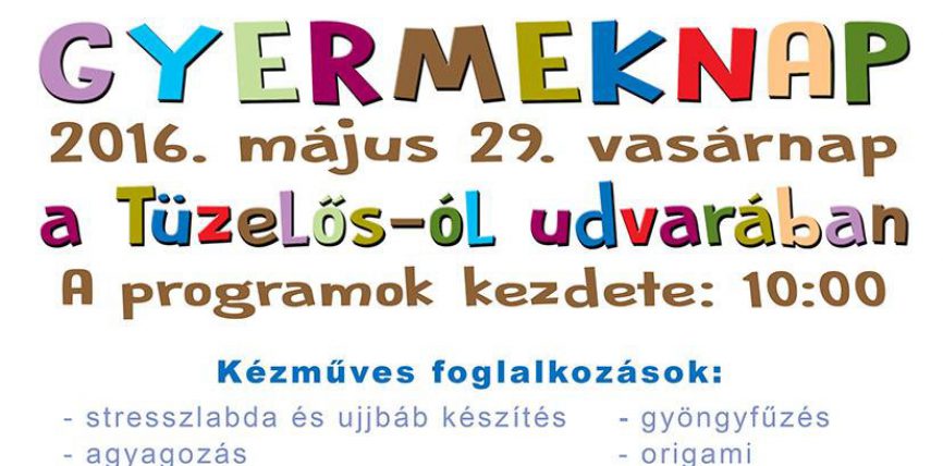 Gyereknap 2016. május 29-én a Tüzelős-ól udvarán