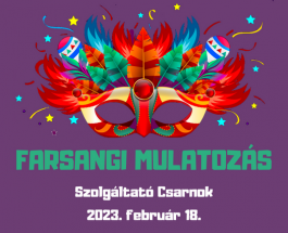 Télűző Farsangi Mulatozás a Szolgáltató Csarnokban – 2023. február 18.