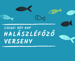 Csegei Rév Nap – Halászléfőző verseny